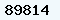 89814